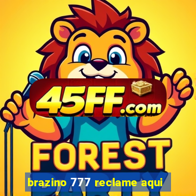 brazino 777 reclame aqui